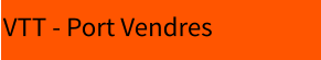 VTT - Port Vendres