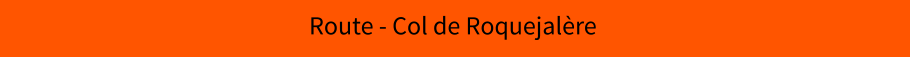 Route - Col de Roquejalère