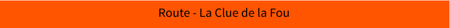 Route - La Clue de la Fou