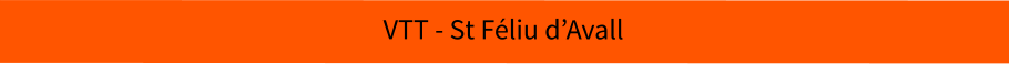 VTT - St Féliu d’Avall