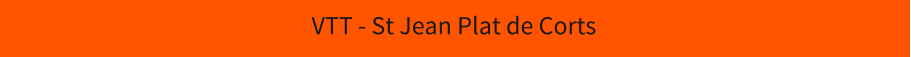 VTT - St Jean Plat de Corts