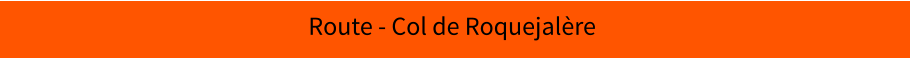 Route - Col de Roquejalère