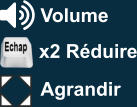 Agrandir x2 Réduire Volume