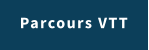 Parcours VTT